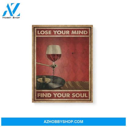 Lose your mind find your soul with wine and vinyl - Matte Canvas (1.25"), gift for wine lover, gift for vinyl lover, gift for classic music lover