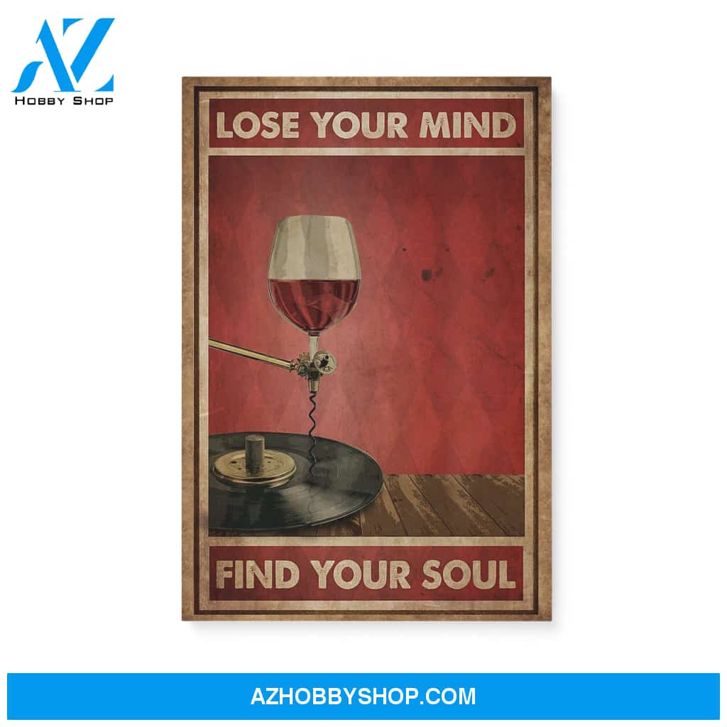 Lose your mind find your soul with wine and vinyl - Matte Canvas (1.25"), gift for wine lover, gift for vinyl lover, gift for classic music lover