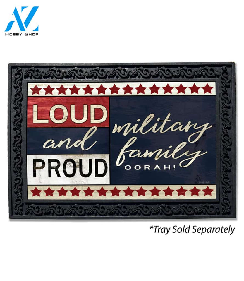 Loud and Proud Military Family - Doormat - 18" x 30"