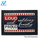 Loud and Proud Military Family - Doormat - 18" x 30"