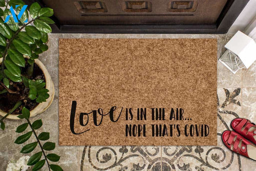 Love Is In The Air Nope Thats Covid Social Distancing Doormat | Welcome Mat | House Warming Gift