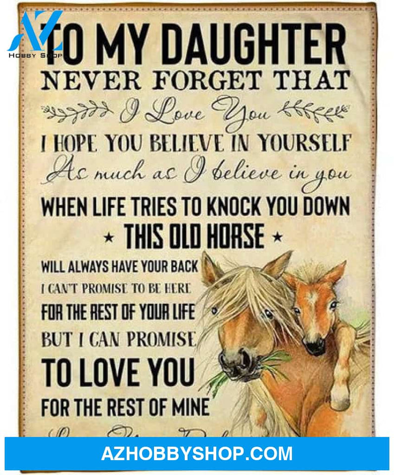 Love Message Of Dad Horse To Daughter Fleece Blanket Gift For Daughter From Dad 