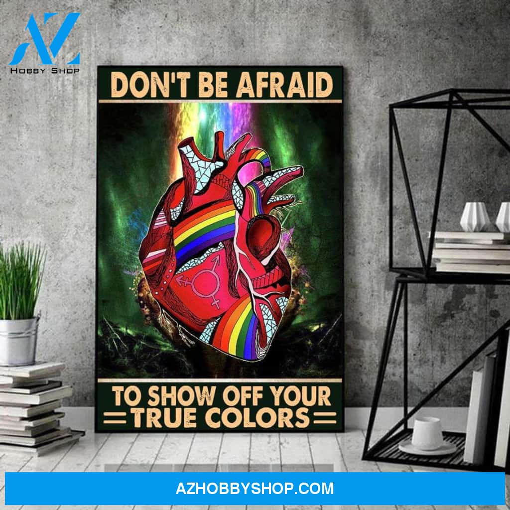Love Pride Poster, Don't Be Afraid To Show Off Your True Colors Canvas And Poster, Wall Decor Visual Art