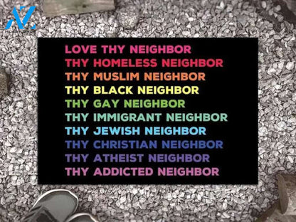Love Thy Neighbor Doormat, Kindness Doormat, BLM, LGBT Doormat, Front Door Mat, Welcome Mat, Funny Doormat, Housewarming Gift - 107