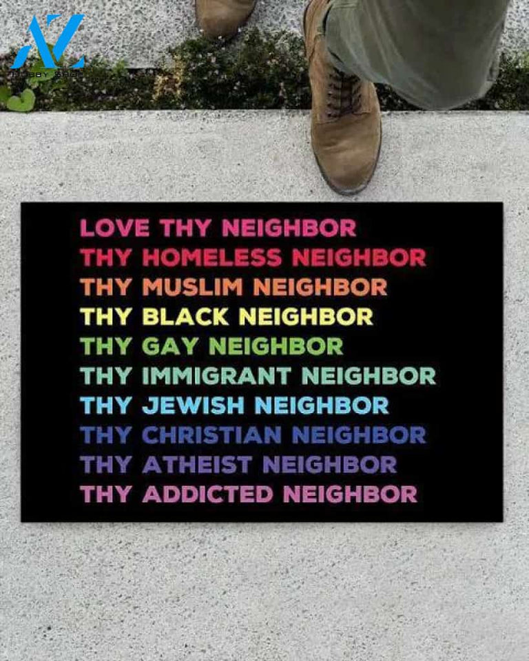 Love Thy Neighbor Doormat, Kindness Doormat, BLM, LGBT Doormat, Front Door Mat, Welcome Mat, Funny Doormat, Housewarming Gift - 107