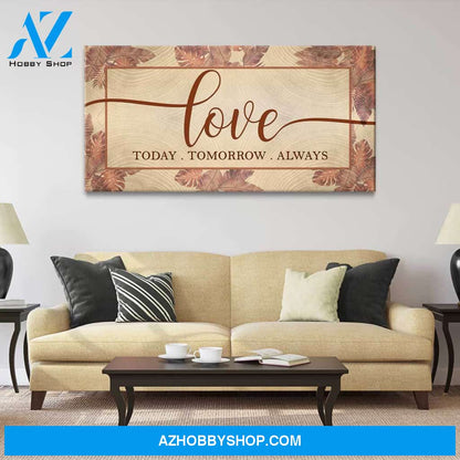 Love Today Tomorrow Always