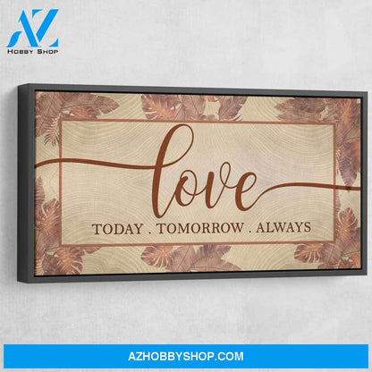 Love Today Tomorrow Always