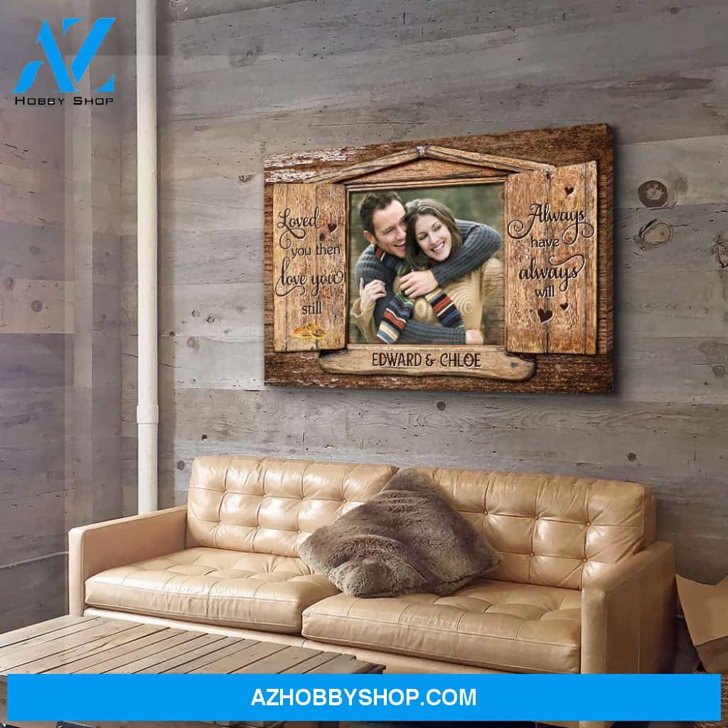 Love You Still - Personalized Custom Photo Canvas