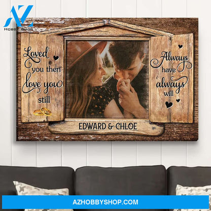 Love You Still - Personalized Custom Photo Canvas