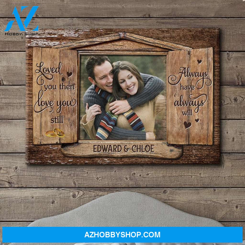 Love You Still - Personalized Custom Photo Canvas