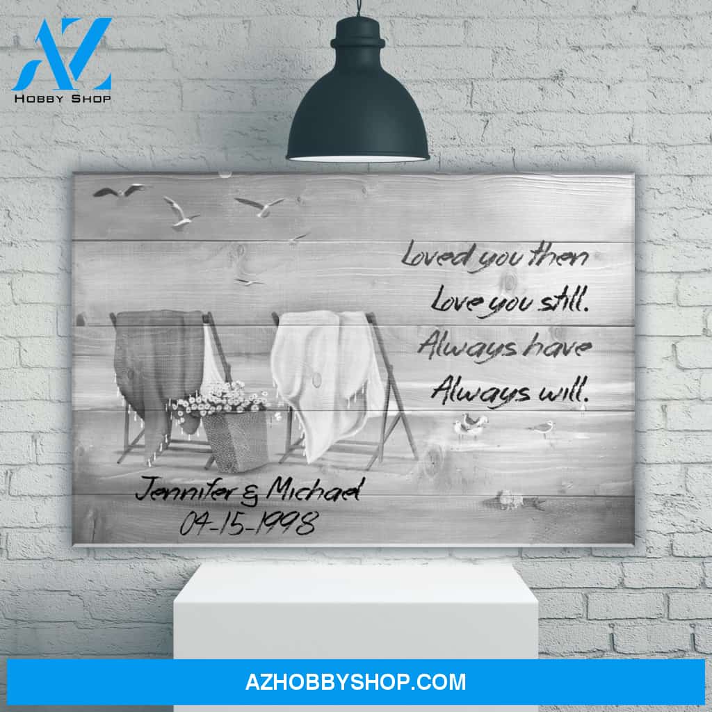 Loved You Then Love You Still Names Premium Canvas