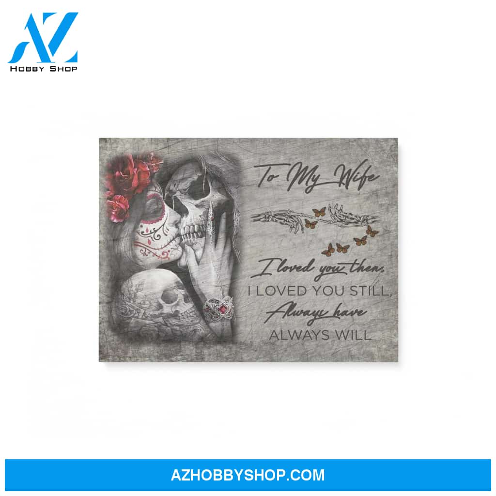 Loved you then loved you still - Canvas
