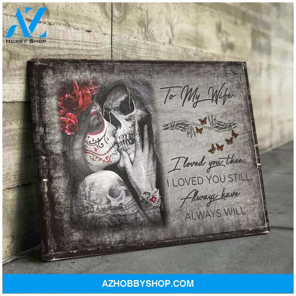 Loved you then loved you still - Canvas
