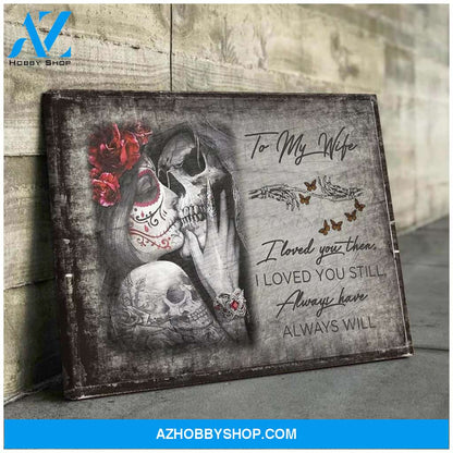 Loved you then loved you still - Canvas