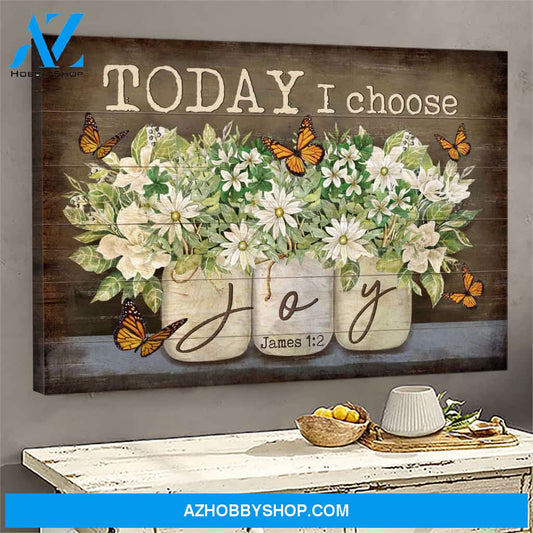 Lovely butterflies and flower - Today I choose joy Jesus Landscape Canvas Prints, Wall Art