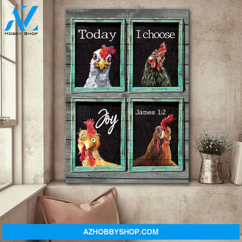 Lovely chickens with window - Today I choose joy - Jesus Portrait Canvas Prints - Wall Art
