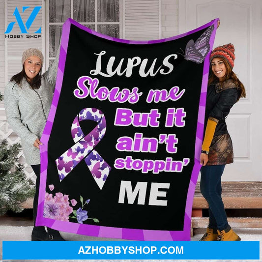 Lupus Ain'T Stoppin' Me Fleece Blanket