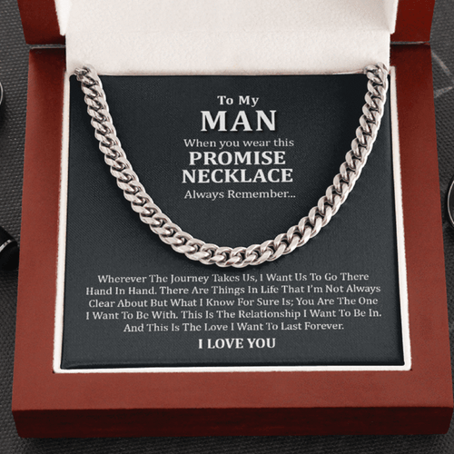 To My Man Necklace - Promise Necklace You are the one I want to be with, this is relationship I want to be in - Last Forever Husband Boyfriend Cuban Link Chain Necklace
