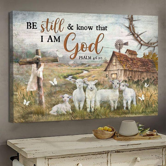 Be Still And Know That I Am God Lamb Farm - Matte Canvas