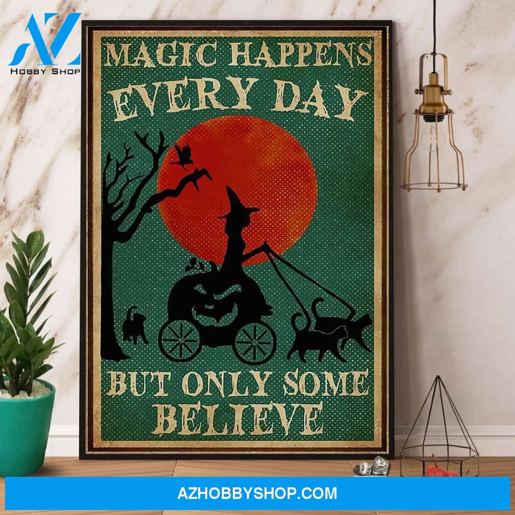 Magic Happens Everyday Witch Halloween Canvas And Poster, Wall Decor Visual Art