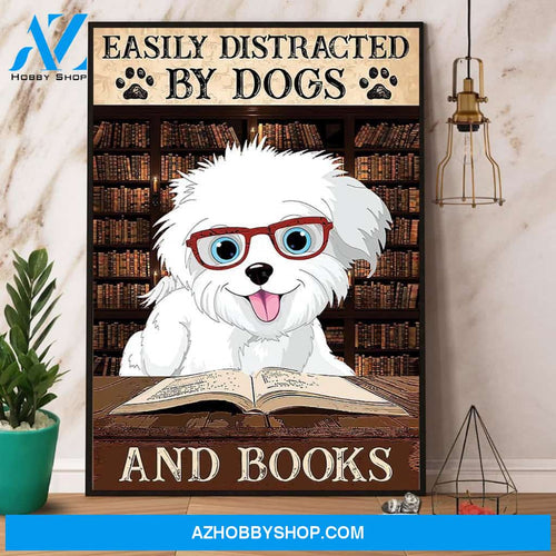Maltese Easily Distracted By Dogs And Books Canvas And Poster, Wall Decor Visual Art