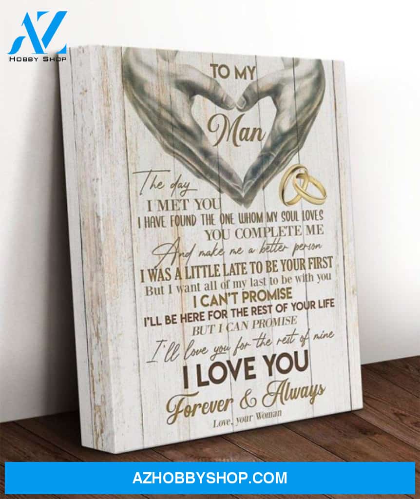 Man Canvas To My Man The Day I Met You I Have Found The One Whom My Soul Loves Rings Heart Canvas Wall Art Full Size