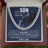 To My Son Necklace - Keeping To The Shadows From Dad  Cuban Link Chain Necklace