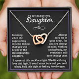 To My Beautiful Daughter,  My Love And Light - Interlocking Hearts Necklace