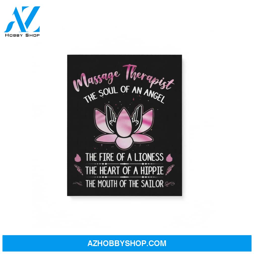 Massage Therapist The Soul Of An Angel The Fire Of A Lioness The Heart Of A Hippie Matte Canvas