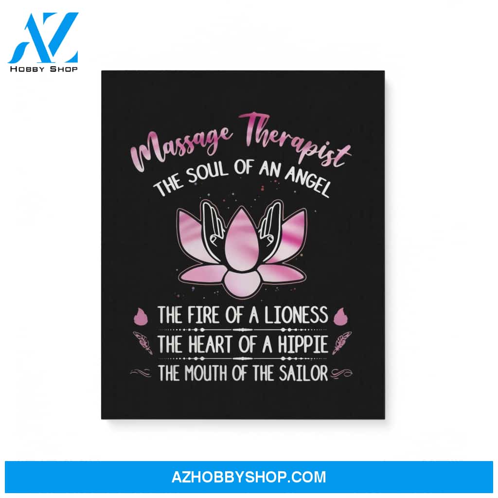 Massage Therapist The Soul Of An Angel The Fire Of A Lioness The Heart Of A Hippie Matte Canvas