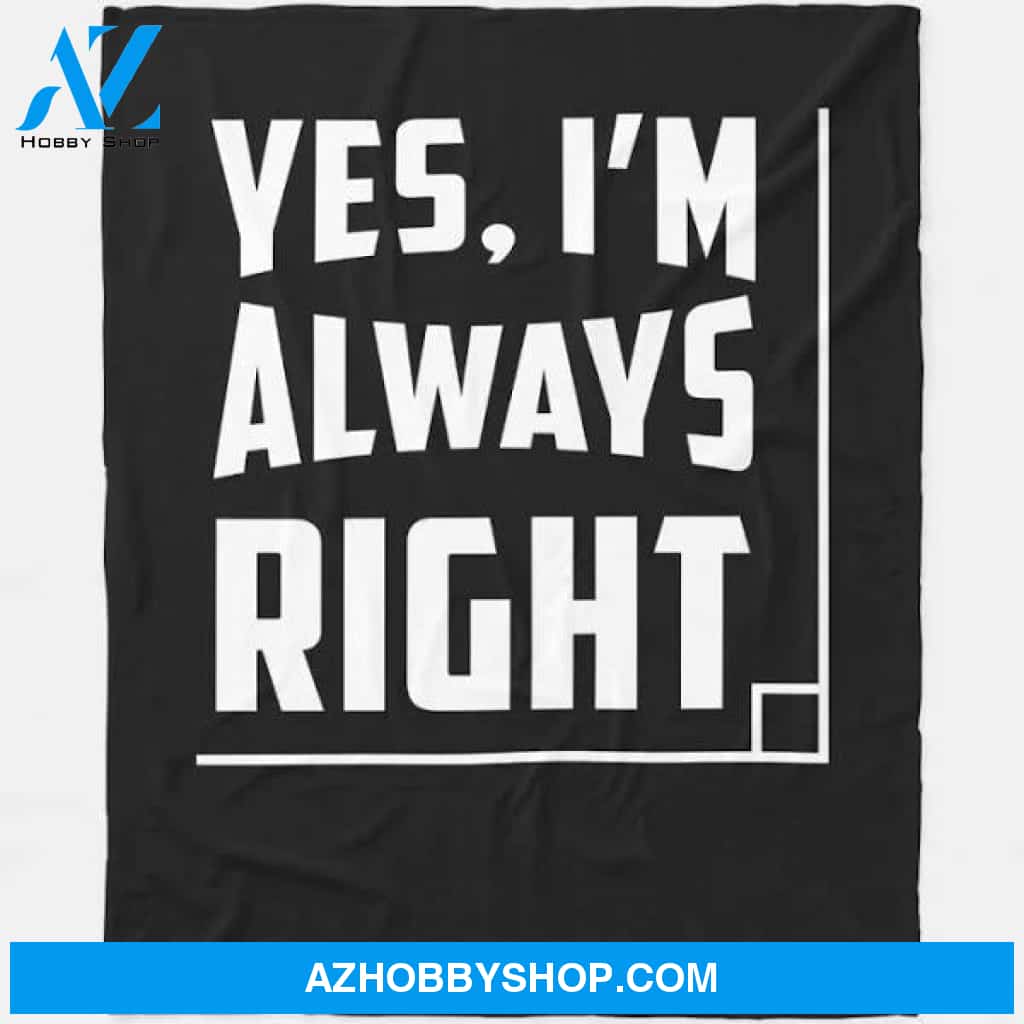 Math Mathematics Yes, I'm Always Right Funny Gift Fleece Blanket Fleece Blanket Home Decor Bedding Couch Sofa Soft and Comfy Cozy Gift For Student Teacher