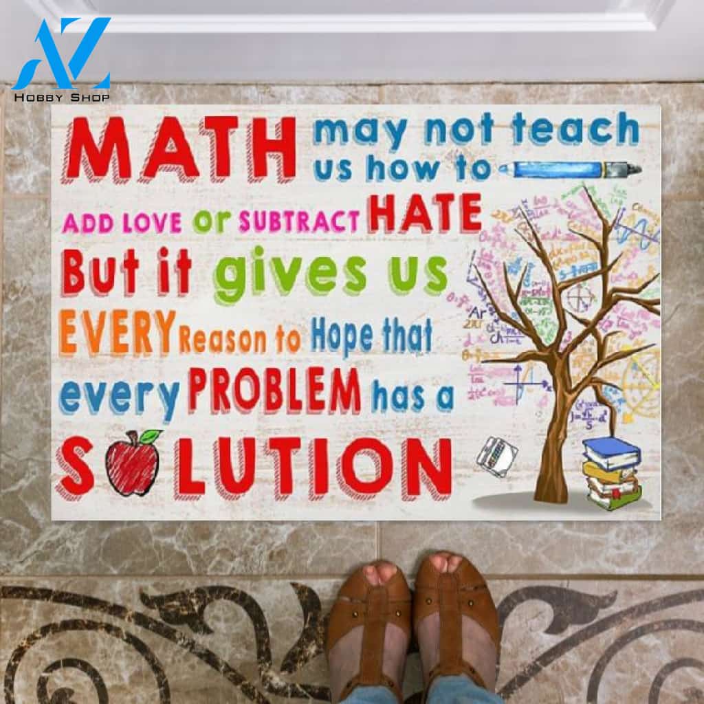 Math May Not Teach Us How To Add Love Or Subtract Hate Doormat Welcome Mat Housewarming Gift Home Decor Funny Doormat Gift For Math Lovers