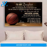 Meaningful Quote Basketball Mom To Daughter Never Lose Posters
