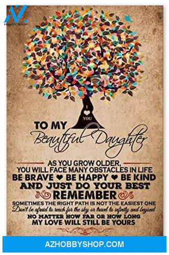 Meaningful Quote Family Poster To My Beautiful Daughter 
