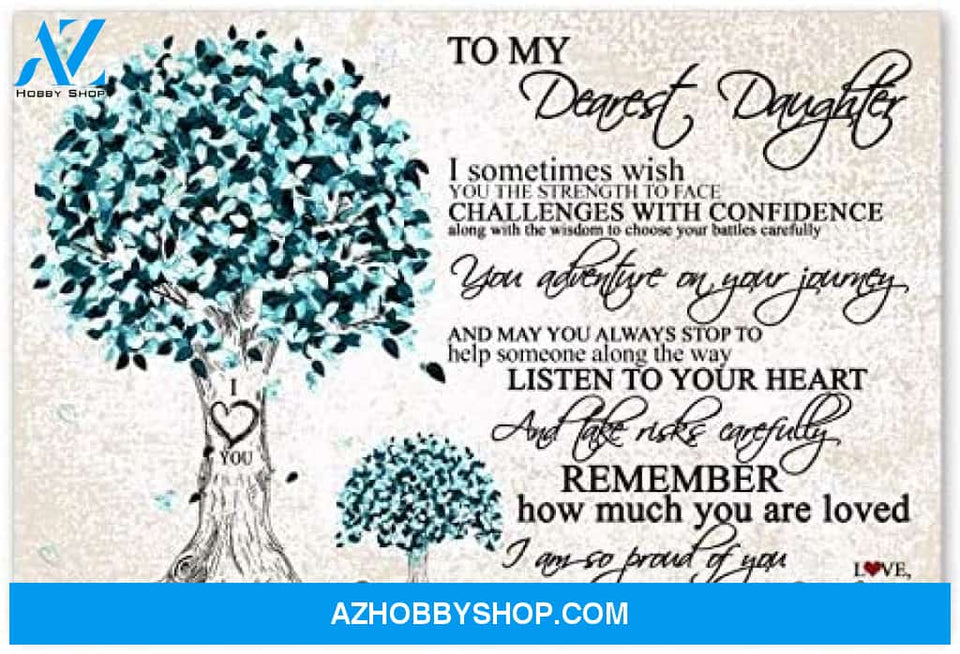 Meaningful Quote Family Poster To My Dearest Daughter Best Birthday Gift For You Posters Awesome Birthday 