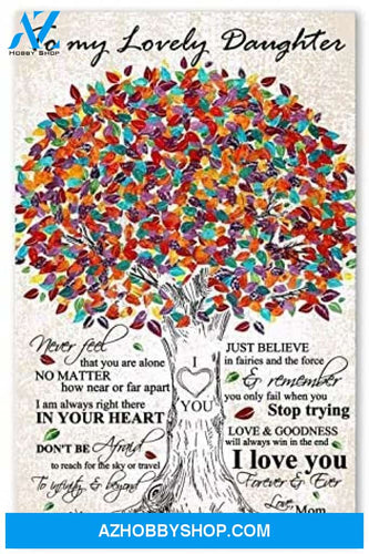 Meaningful Quote Family Poster To My Lovely Daughter Best Birthday Gift For You Posters Awesome Birthday 