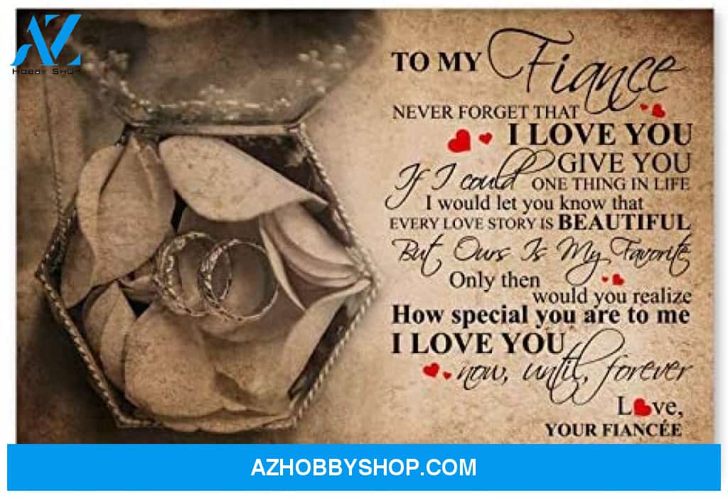 Meaningful Quote To My Fiancee Best Husband Gifts For Anniversary Posters