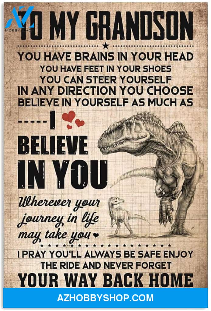 Meaningful Quote To My Grandson You Have Brains In Your Head Posters
