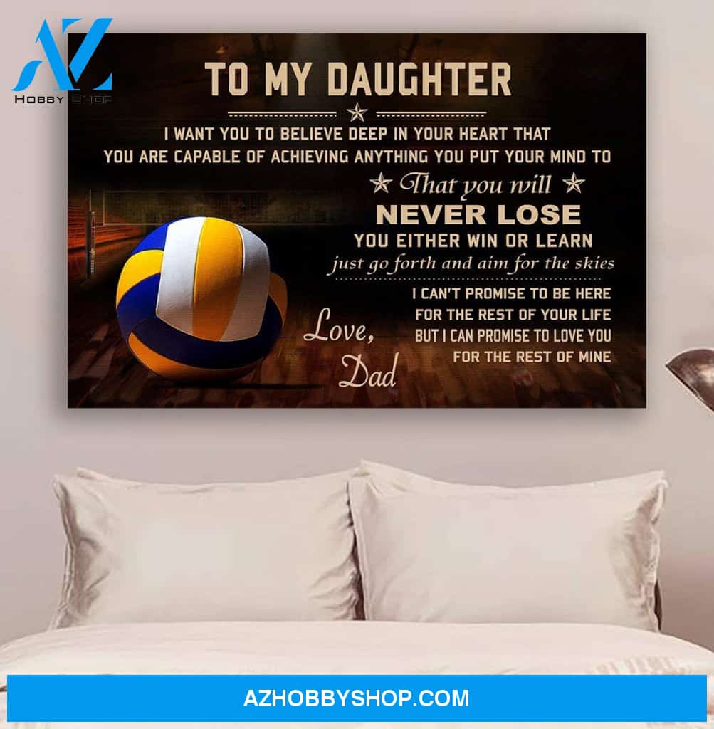 Meaningful Quote Volleyball Poster - Dad To Daughter - Never Lose Posters