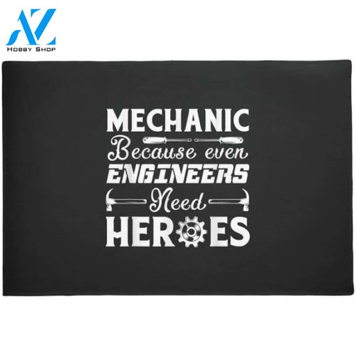 Mechanic Because Even Engineers Need Heroes Doormat Welcome Mat House Warming Gift Home Decor Funny Doormat Gift Idea