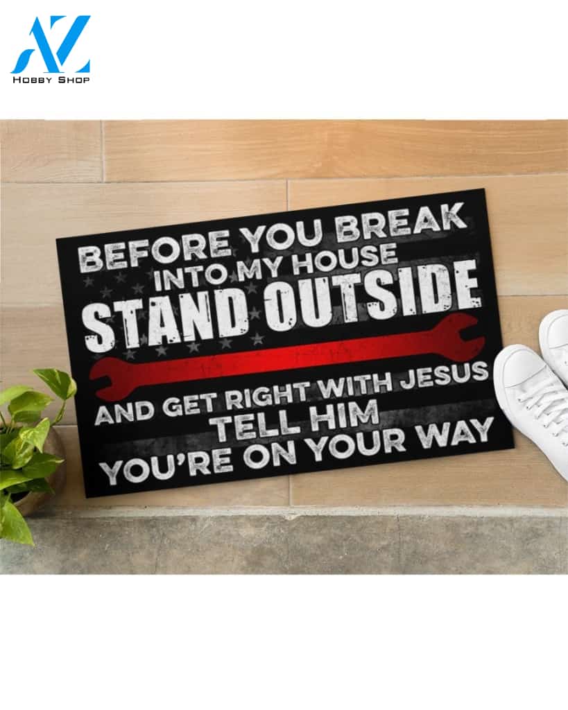 Mechanic Before You Break Into My House Funny Indoor And Outdoor Doormat Warm House Gift Welcome Mat Gift For Mechanic