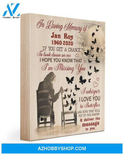 Memorial Canvas In Loving Memory Of If You Get A Chance To Look On Me Black Butterflies Canvas Wall Art Full Size