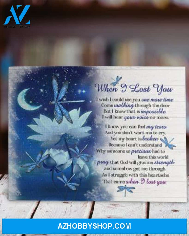 Memorial Canvas When I Lost You I Wish I Could See You One More Time Dragonflies Canvas Full Size