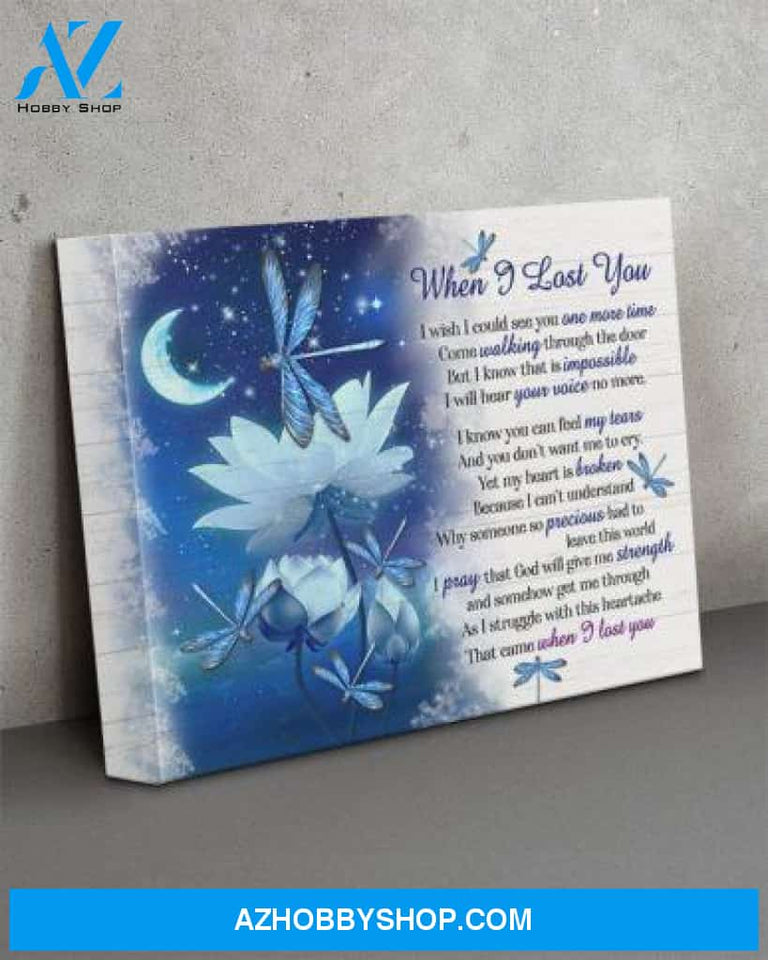 Memorial Canvas When I Lost You I Wish I Could See You One More Time Dragonflies Canvas Full Size