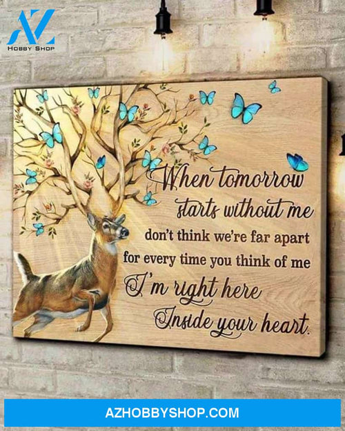 Memorial day When tomorrow starts without me i'm right here inside your heart - Matte Canvas