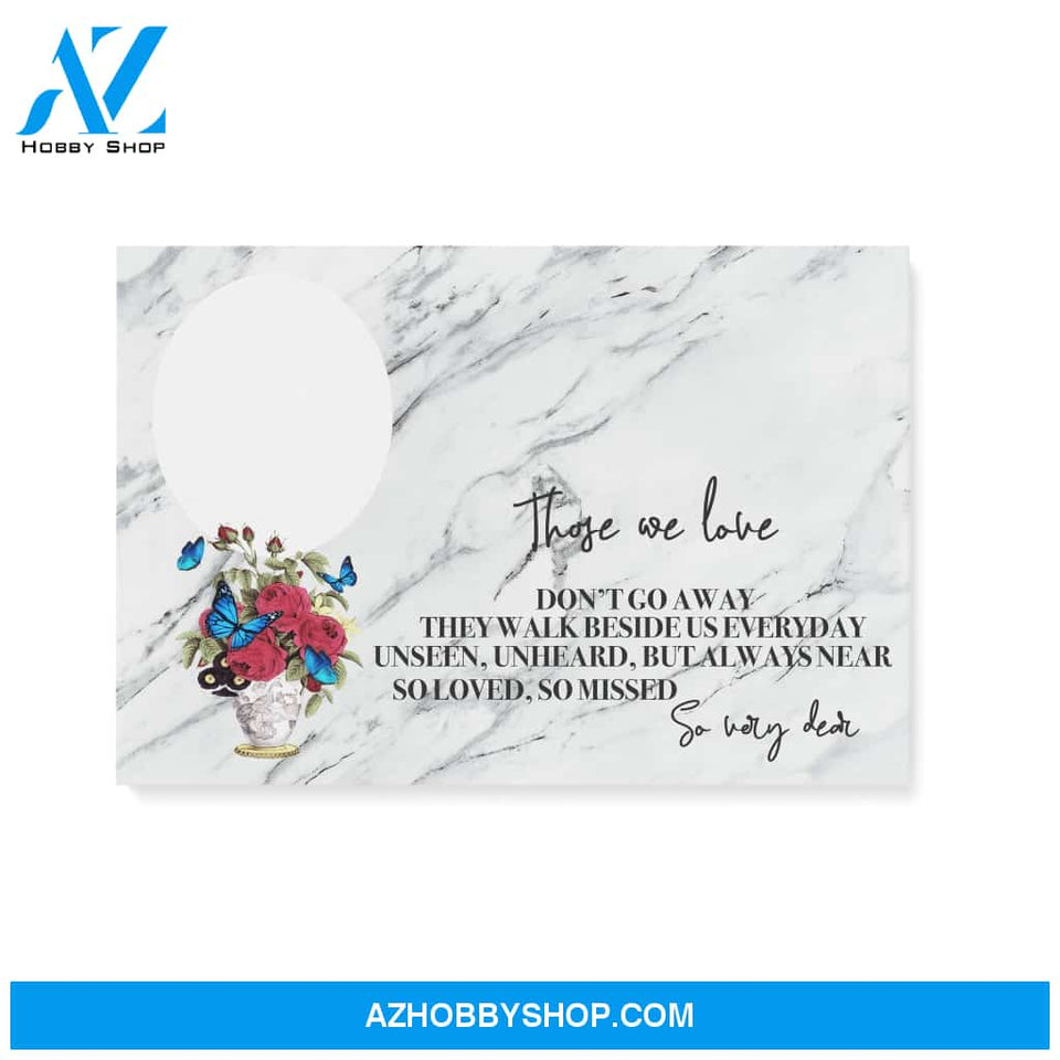 Memories - Those we love don't go away - Personalized Canvas