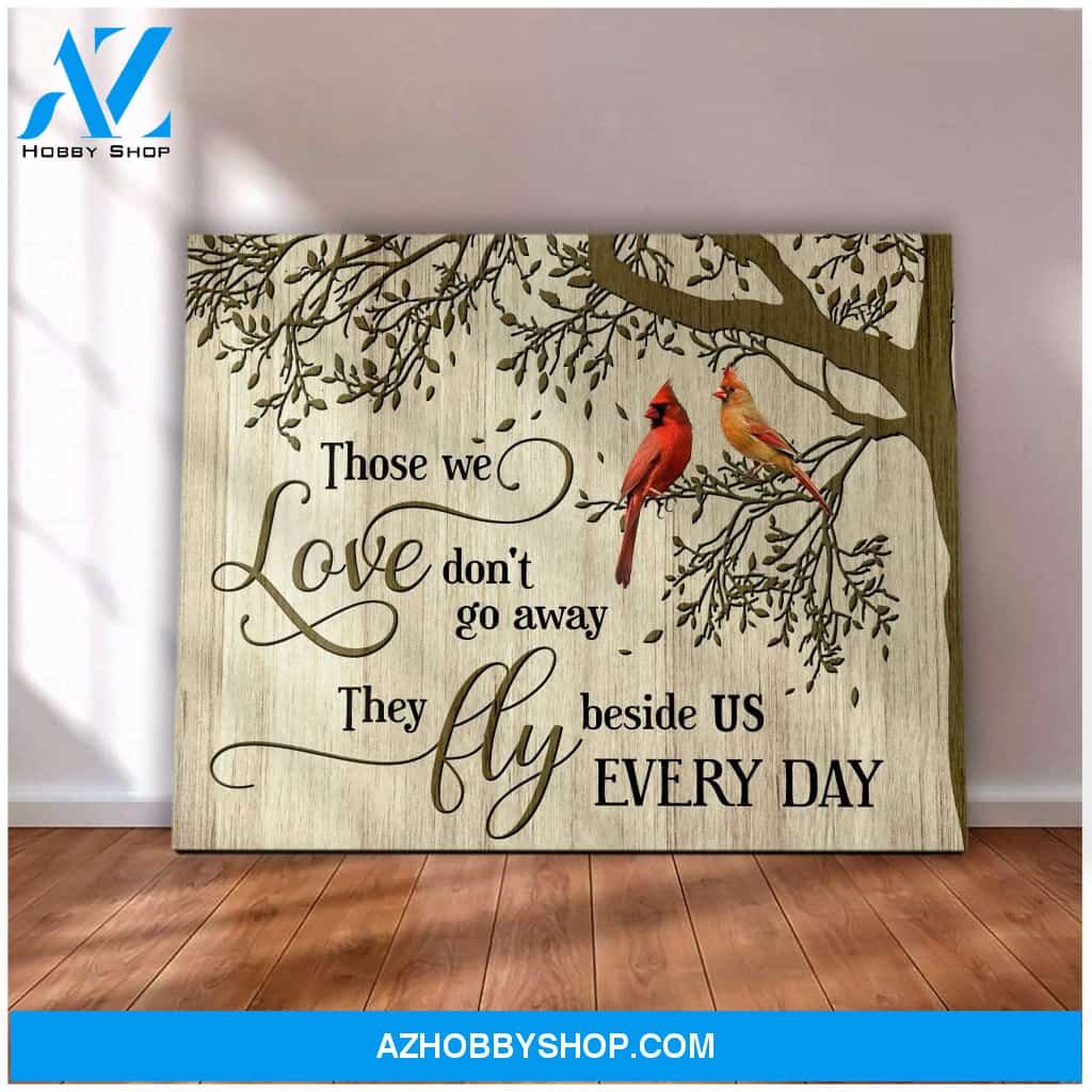 Memory Canvas Those We Love Don't Go Away They Fly Beside Us Every Day Cardinal Canvas Wall Art Full Size