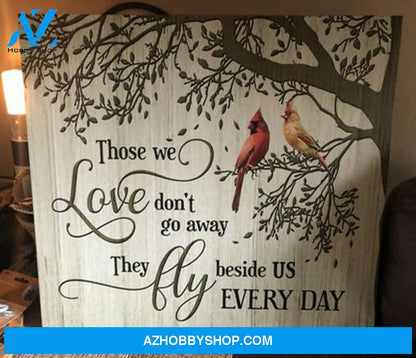 Memory Canvas Those We Love Don't Go Away They Fly Beside Us Every Day Cardinal Canvas Wall Art Full Size