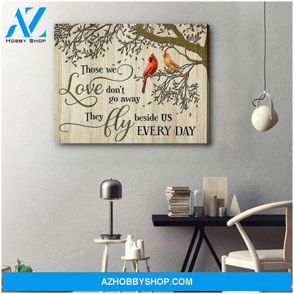 Memory Canvas Those We Love Don't Go Away They Fly Beside Us Every Day Cardinal Canvas Wall Art Full Size