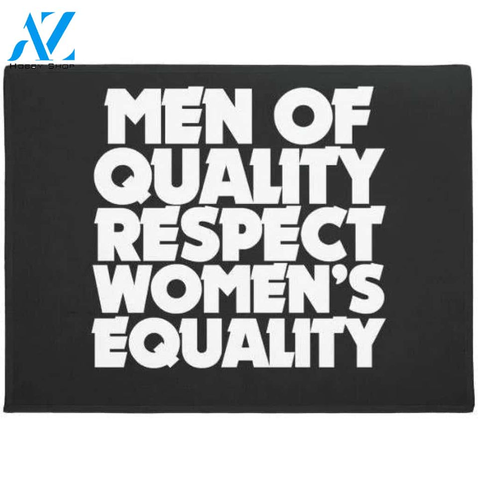 Men of quality respect women's equality Doormat
